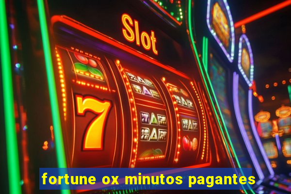 fortune ox minutos pagantes